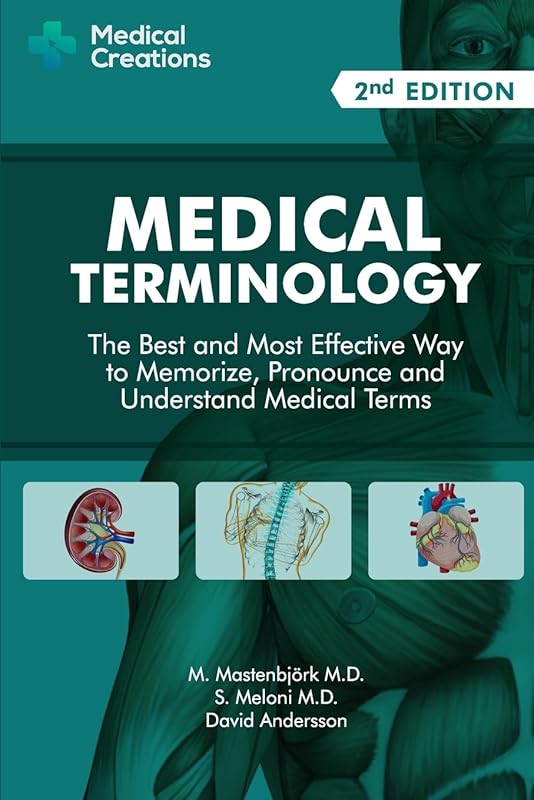 2nd Edition Medical Terminology: Learn, Pronounce & Understand Key Ter
