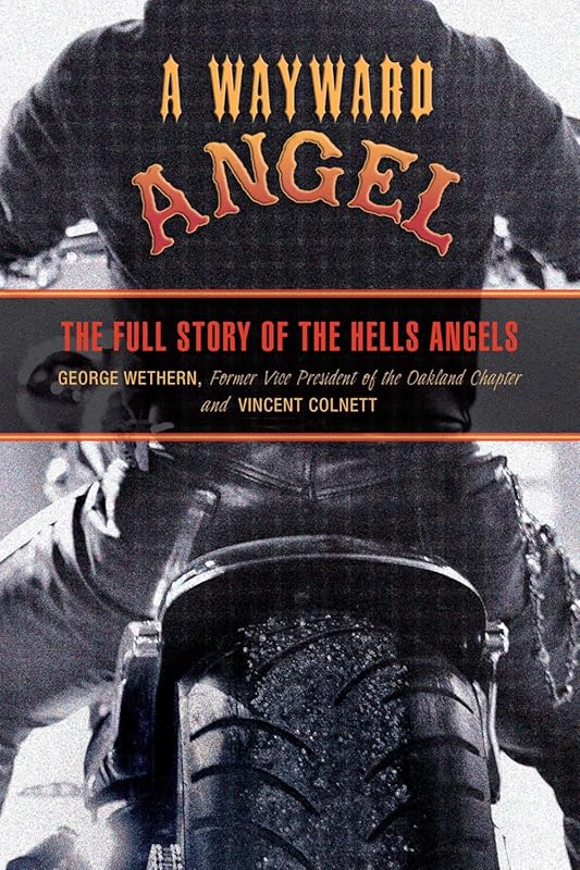 Wayward Angel: Full Story of the Hells Angels