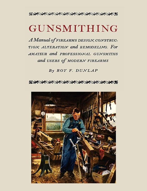 Illustrated Firearm Design & Modification Manual for Gunsmiths