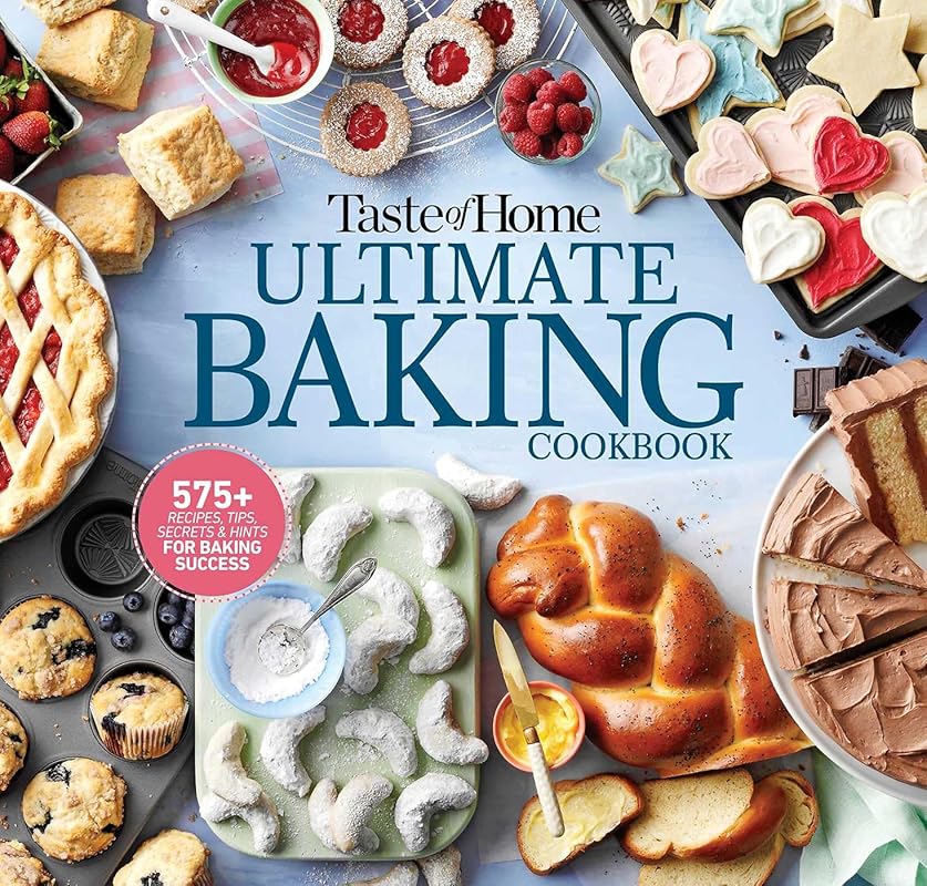Taste of Home Ultimate Baking Cookbook with 575+ Recipes & Tips