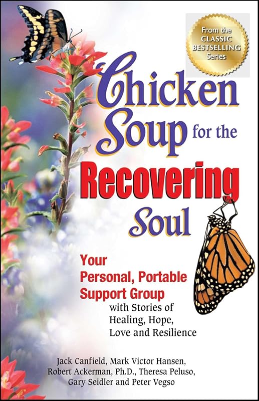 Chicken Soup Recovering Soul: Healing Hope Love Resilience Stories Add