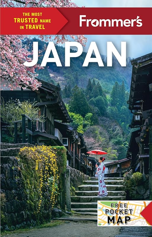 Frommer's Japan Complete Guide: Expert Itineraries, Maps and Tips for 