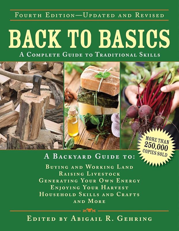 Master Traditional Skills with Back to Basics: Complete Guide to Homes