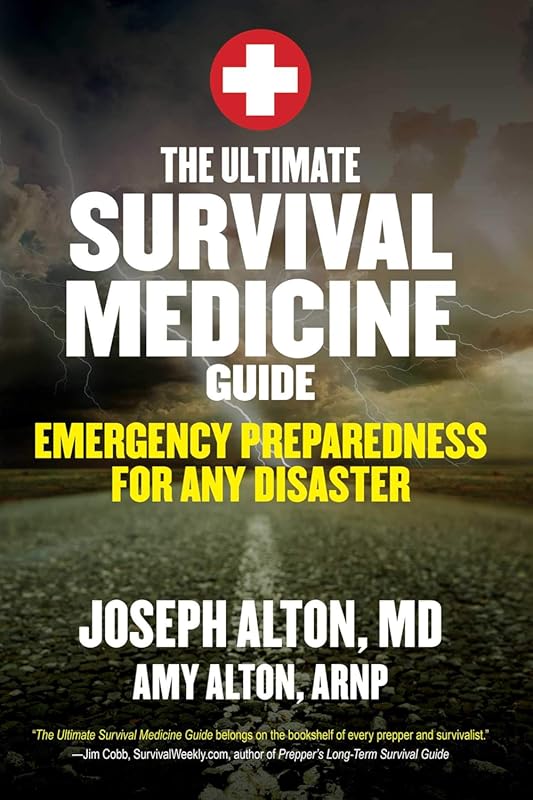 The Ultimate Survival Medicine Guide: Emergency Preparedness for ANY D