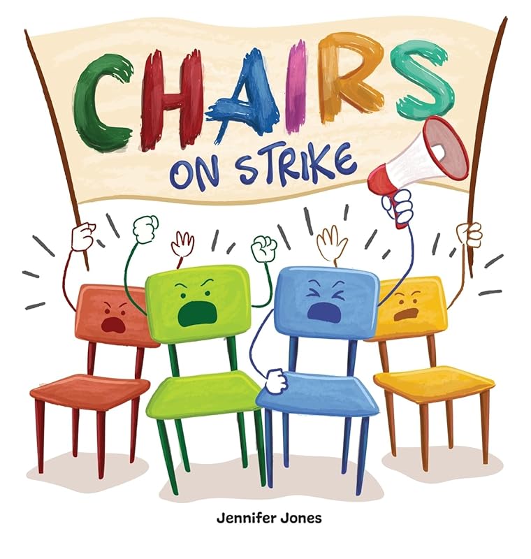 Chairs on Strike: Fun Rhyming Read-Aloud Book for Preschool to 4th Gra
