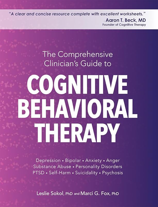 Clinician’s Comprehensive Guide to Cognitive Behavioral Therapy