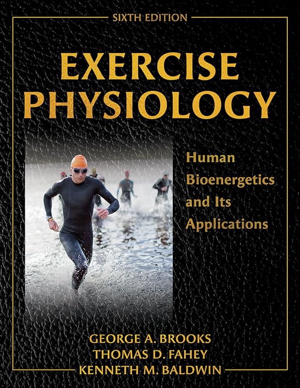 Exercise Physiology: Human Bioenergetics and Its Practical Application