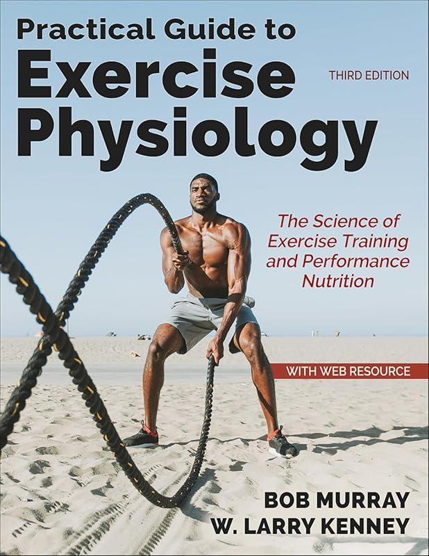 Practical Guide to Exercise Physiology: Science of Training and Perfor