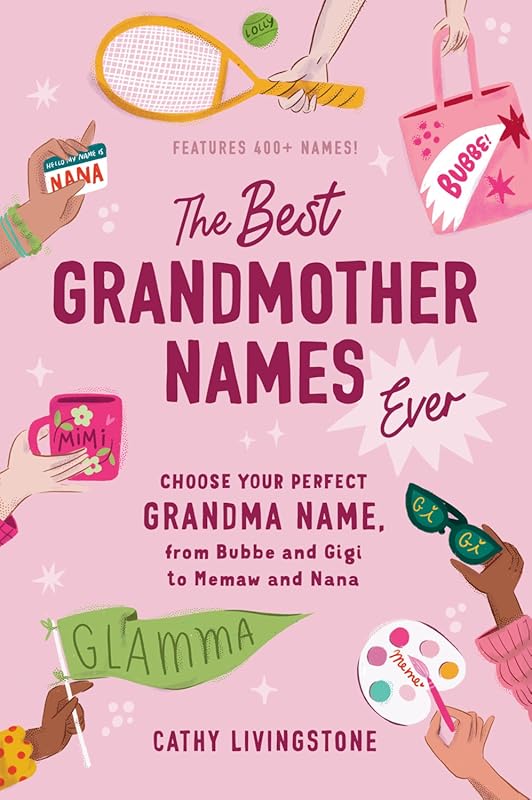 The Best Grandmother Names Ever