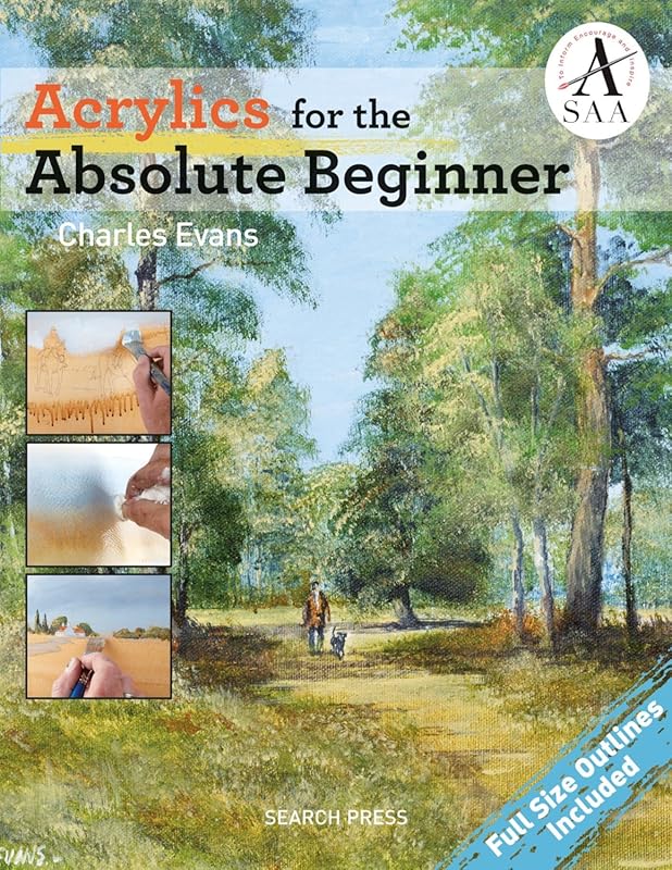 Acrylics for Absolute Beginners: Master Essential Techniques, Step-by-
