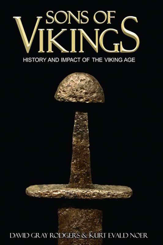 Sons of Vikings: Legendary History of the Viking Age