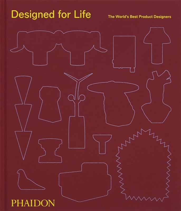 Designed for Life: Insights from the World's Top Product Designers
