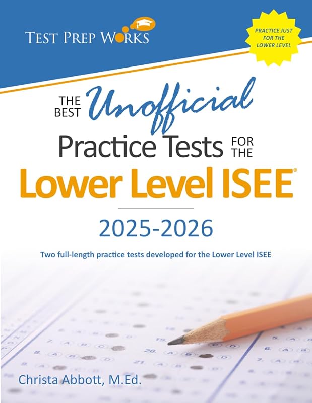 Best Unofficial Lower Level ISEE Practice Tests: Detailed Explanations