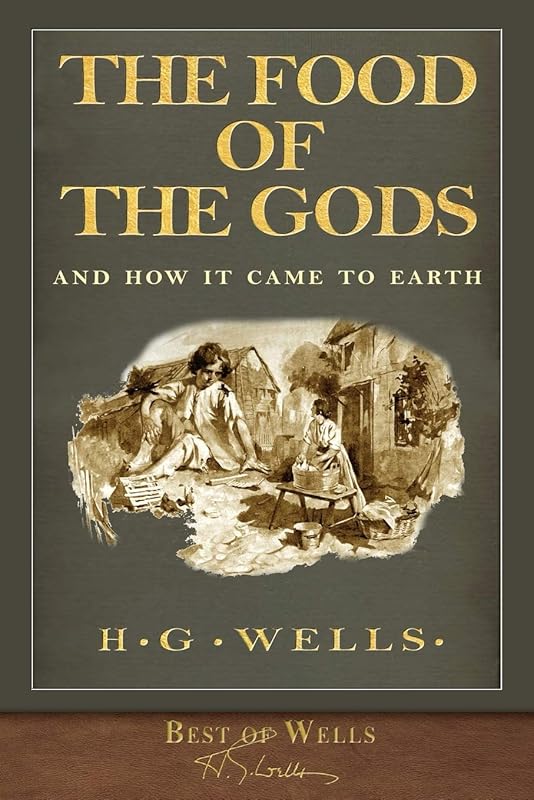 Best of Wells: The Food of the Gods Illustrated Edition with Rare Artw