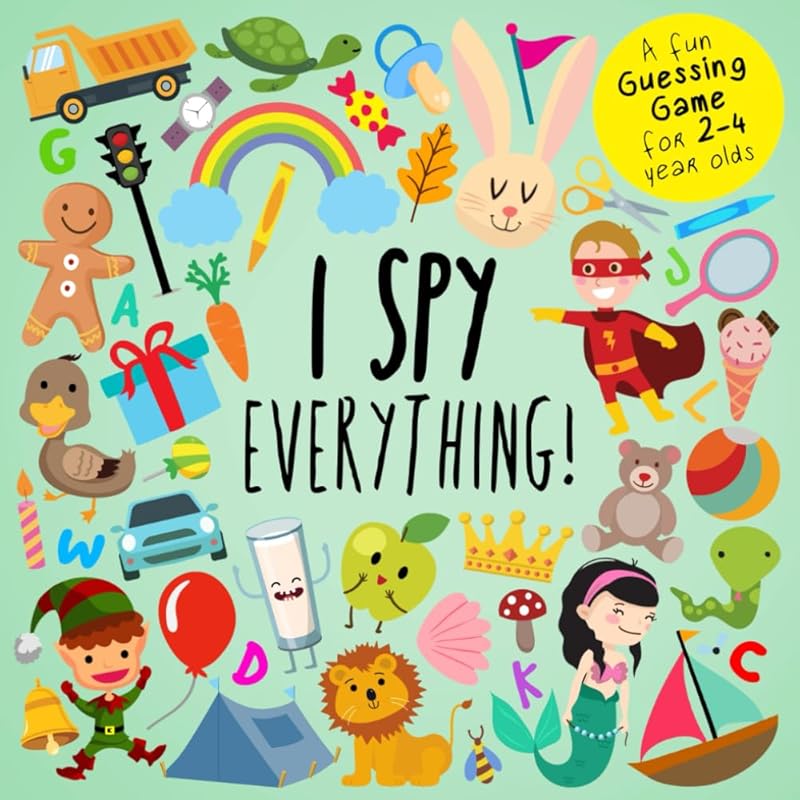 I Spy Everything Fun Guessing Game: Picture Riddles Book for 2-4 Year 