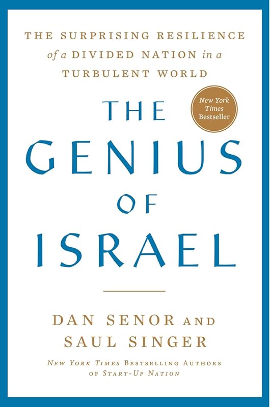 The Genius of Israel: Surprising Resilience of Divided Nation Thriving