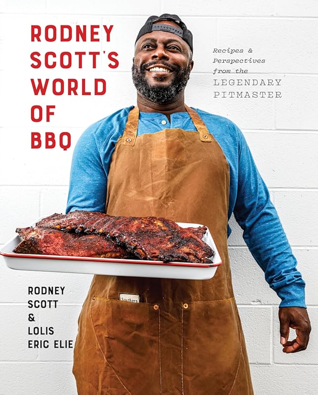 Rodney Scott's Every Day BBQ Cookbook: World of Flavor and Tradition