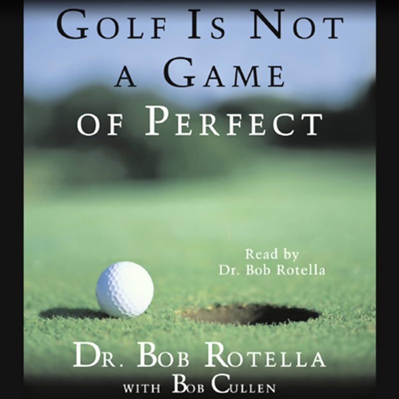 Learn Why Golf Is Not a Game of Perfect and Improve Your Game