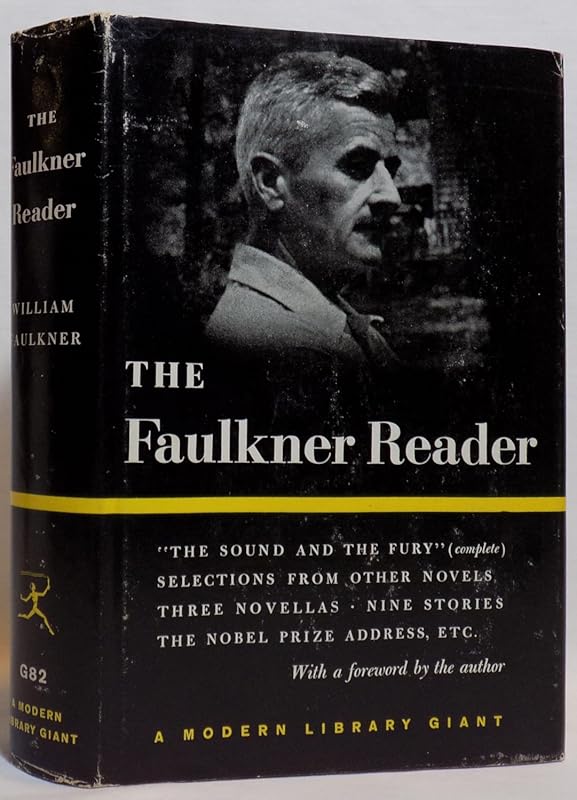 The Faulkner Reader: Selections from Novels, Short Stories & Poetry by