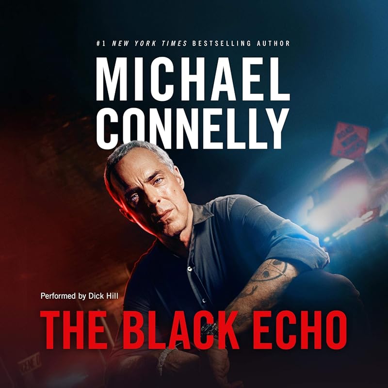 The Black Echo: Book 1 in the Harry Bosch Series by Michael Connelly