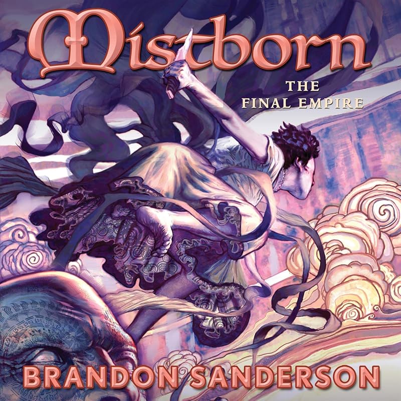 Mistborn: The Final Empire – Epic Fantasy Adventure by Brandon Sanders