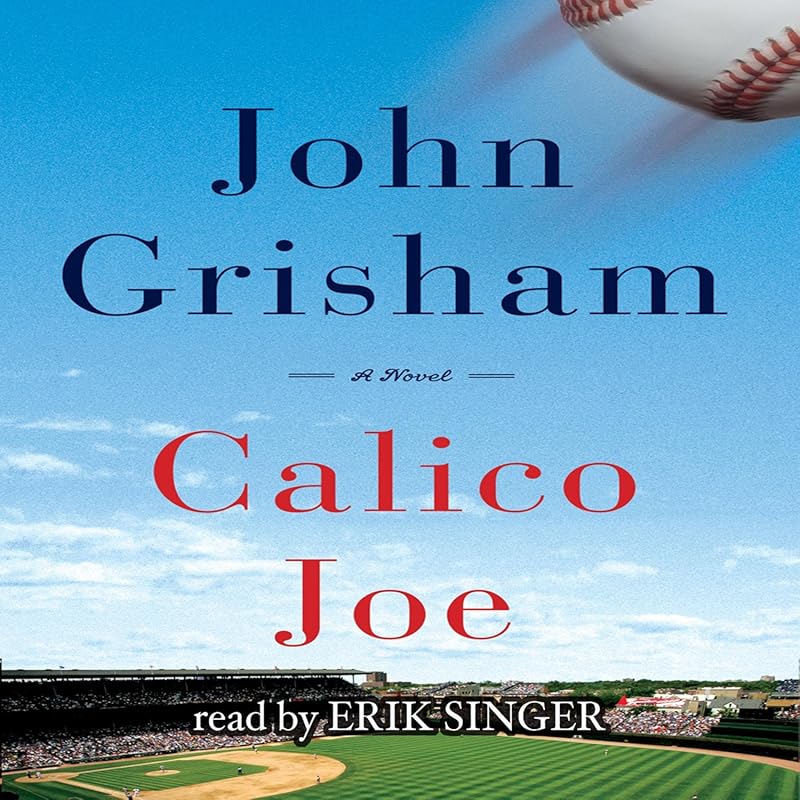 Calico Joe by John Grisham - Gritty Sports Drama Novel