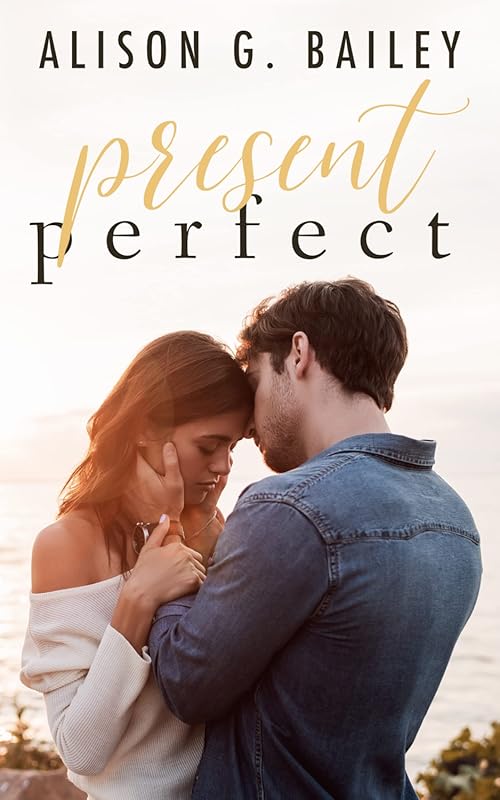 Present Perfect: Best Friends-to-Lovers Romance (Perfect Series Book 1