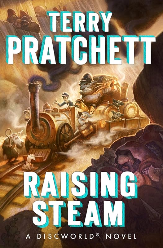 Raising Steam: A Terry Pratchett Discworld Novel