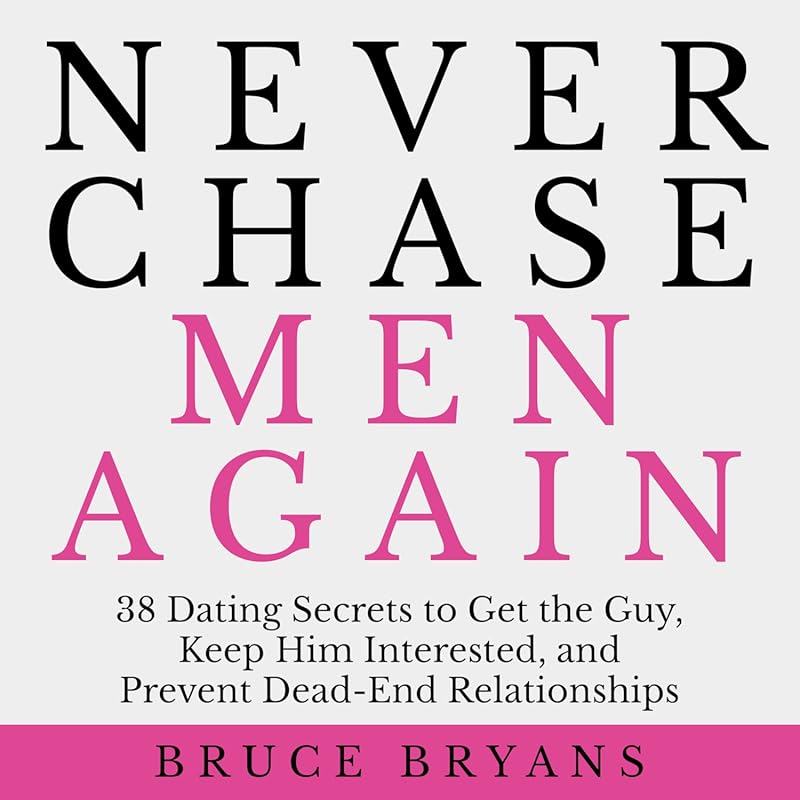 Never Chase Men