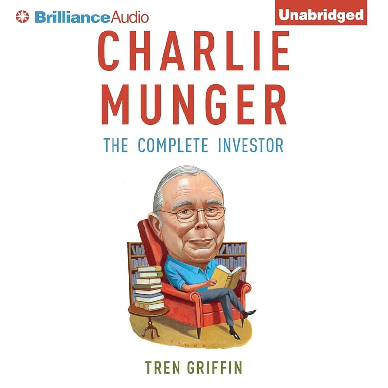 Charlie Munger: The Complete Investor Guide to Wealth and Decision-Mak