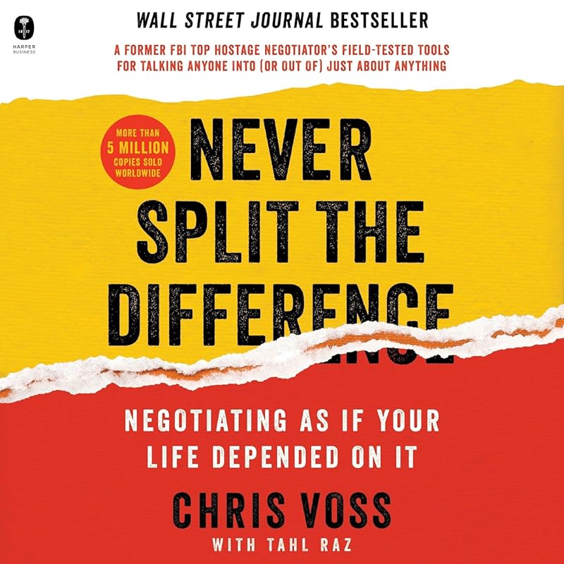 Never Split the Difference: Master Life-Saving Negotiating Skills