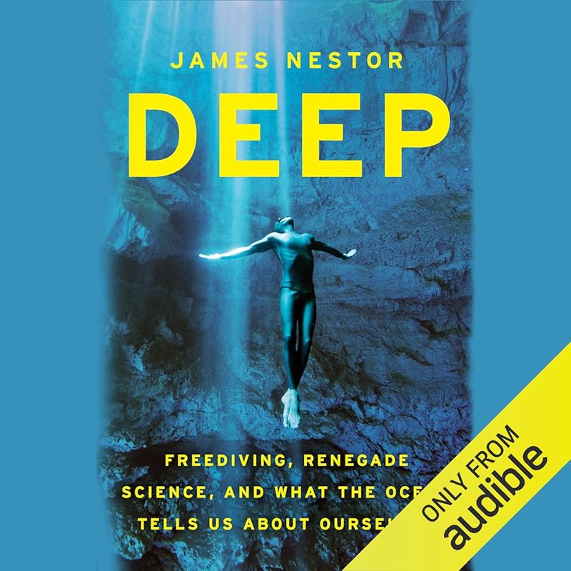 Deep: Ocean Science, Freediving Secrets, and Human Connection Explored