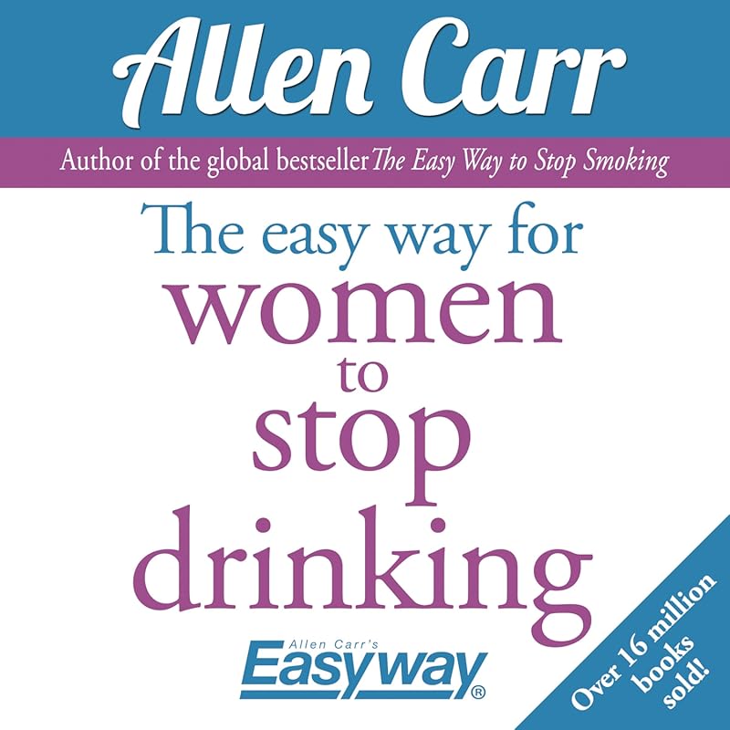 The Easy Way for Women to Stop Drinking: Simple, Step-by-Step Sobriety