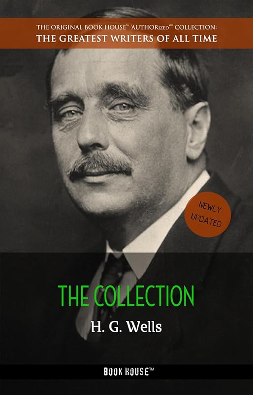 H. G. Wells Complete Collection: 55 Classic Novels Including The Time 
