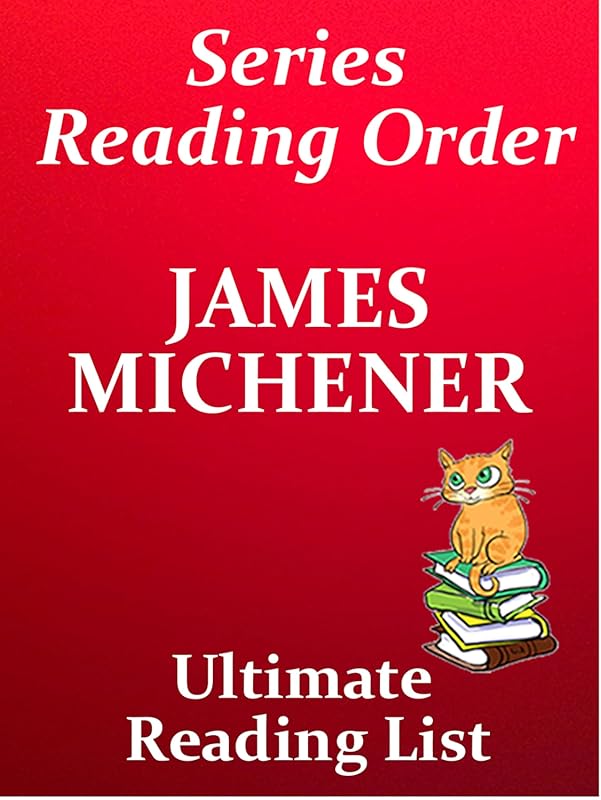 James Michener Complete Books Checklist: Reading Order with Summaries 