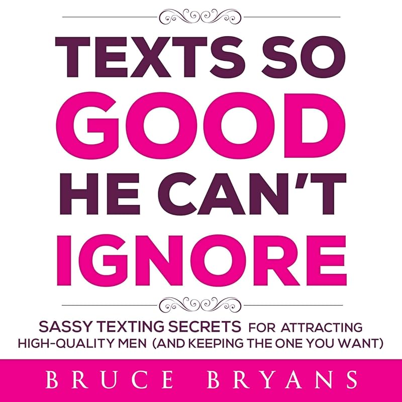 Texts So Good He Can't Ignore