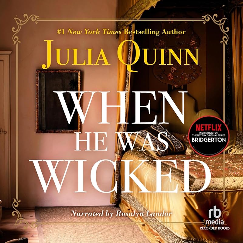 When He Was Wicked by Bridgerton Author Julia Quinn: Book 6 Steamy Reg