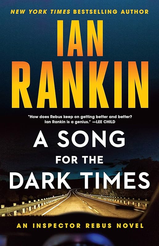 A Song for the Dark Times by Ian Rankin: Inspector Rebus Book 23 Dark 