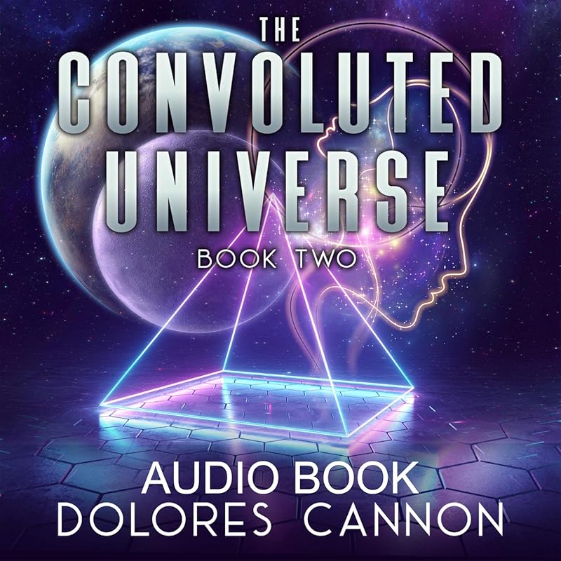 The Convoluted Universe, Book 2: Expanded Dimensions & Cosmic Insights