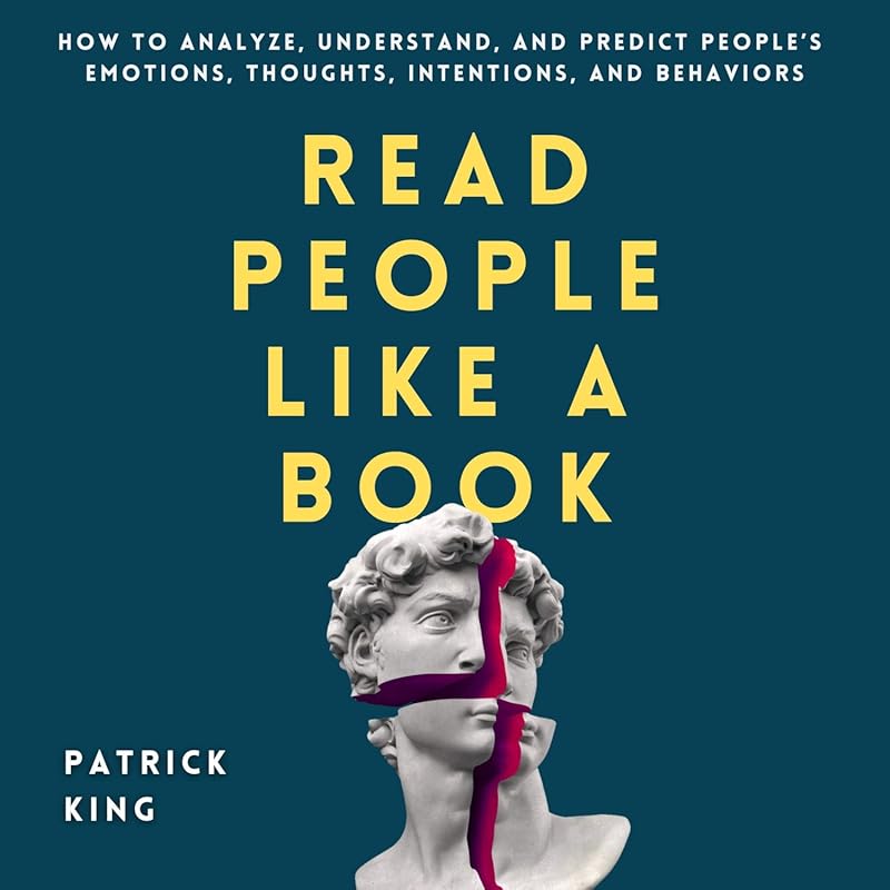 Read People Like a Book: Decode Emotions, Intentions, and Behaviors to