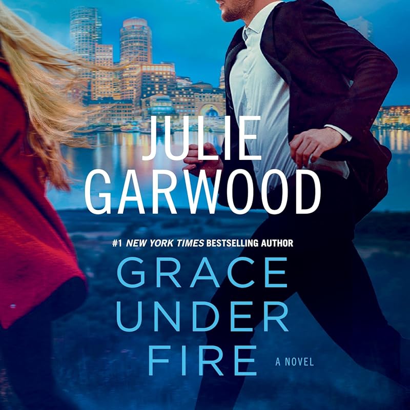 Grace Under Fire Buchanan-Renard-MacKenna Book 14 by Julie Garwood: Gr