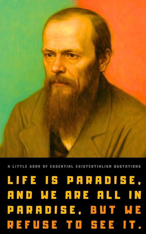 A Little Book of Essential Existentialism Quotations