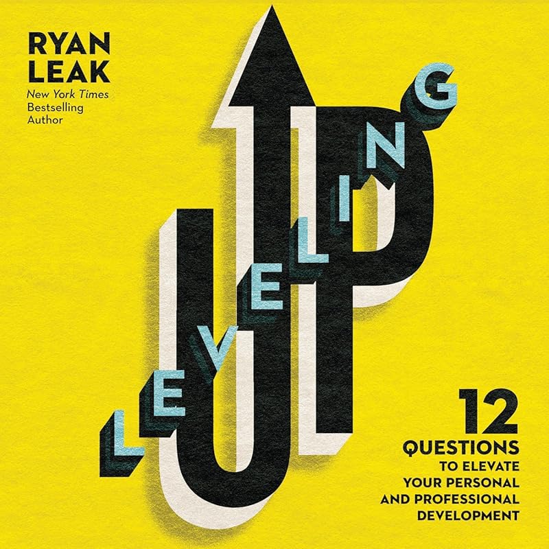 Leveling Up: 12 Powerful Questions for Personal & Professional Growth