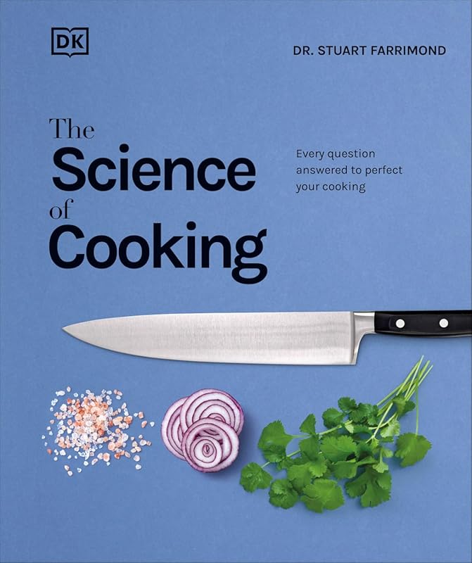 The Science of Cooking: Every Question Answered to Perfect Your Cookin