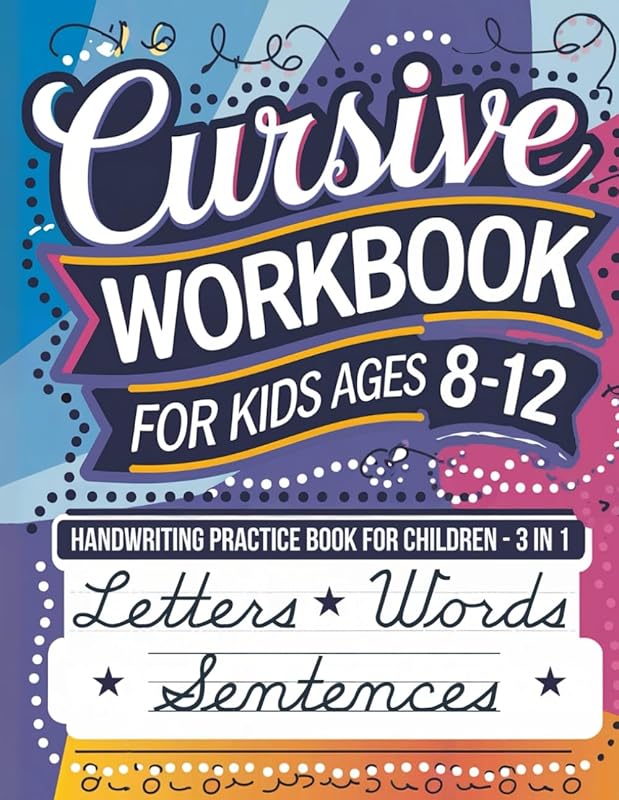 Cursive Workbook for Kids Ages 8-12: Handwriting Practice for Children