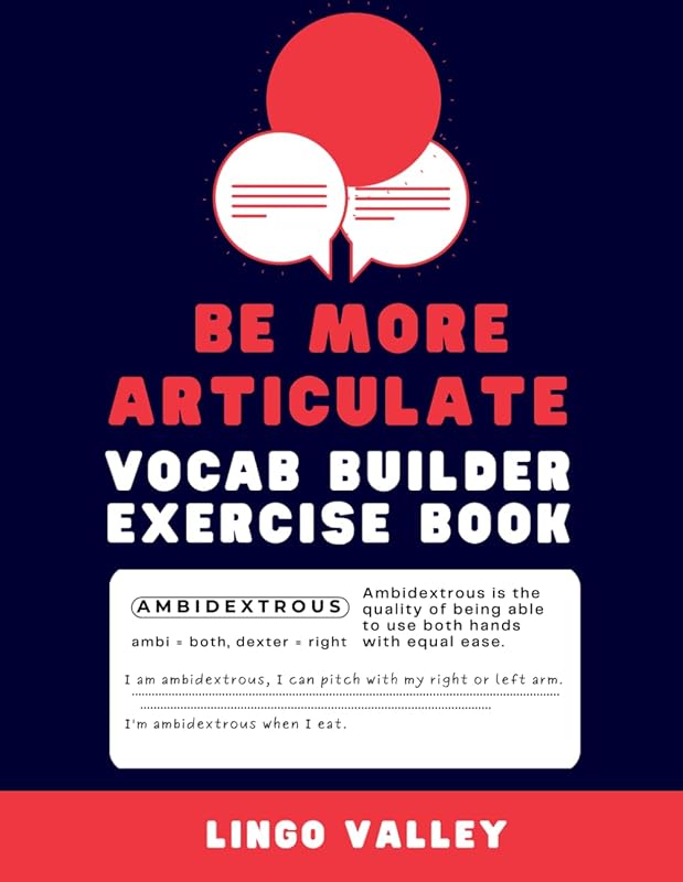 Be More Articulate: Vocab Builder Exercise Book to Sound Sophisticated