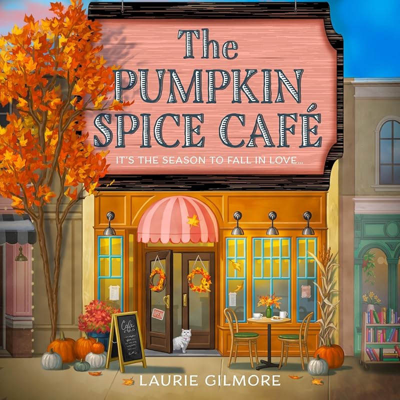 The Pumpkin Spice Café: The Dream Harbour, Book 1