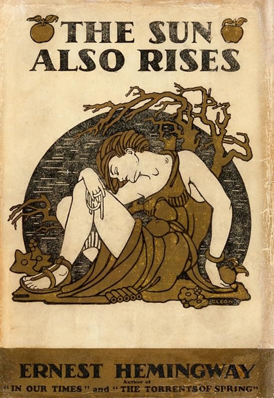 The Sun Also Rises: Original Classic Edition by Ernest Hemingway