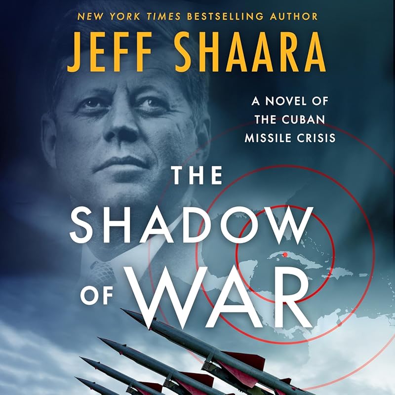 The Shadow of War: A Novel Set During the Cuban Missile Crisis