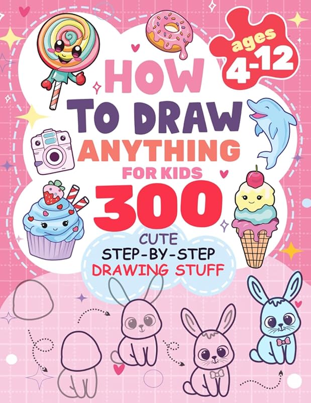 Fun 300 Cute Kawaii Step-by-Step Drawings of Animals, Food & Gifts for